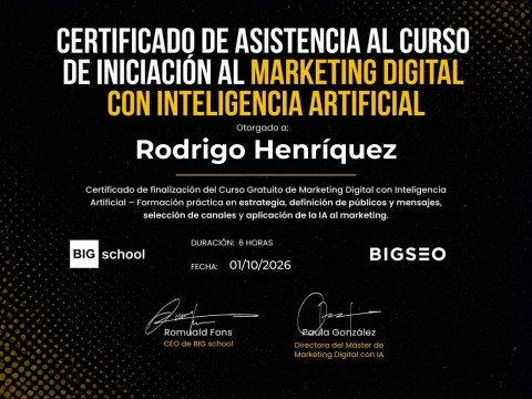 Certificado del Curso de Iniciación al Marketing Digital con IA de BIG school a nombre de Rodrigo Henríquez